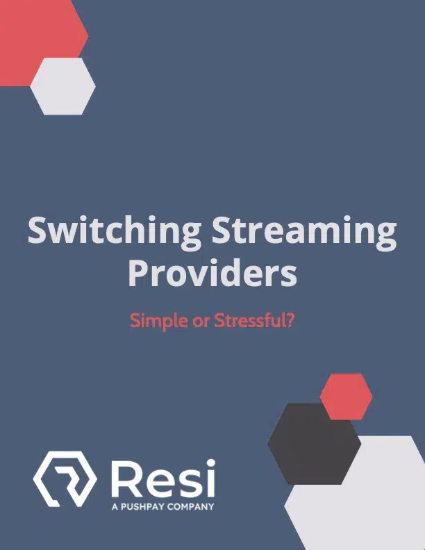 switching streaming providers for churches