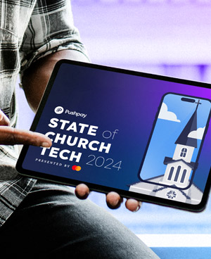 Discover the 2024 State of Church Tech