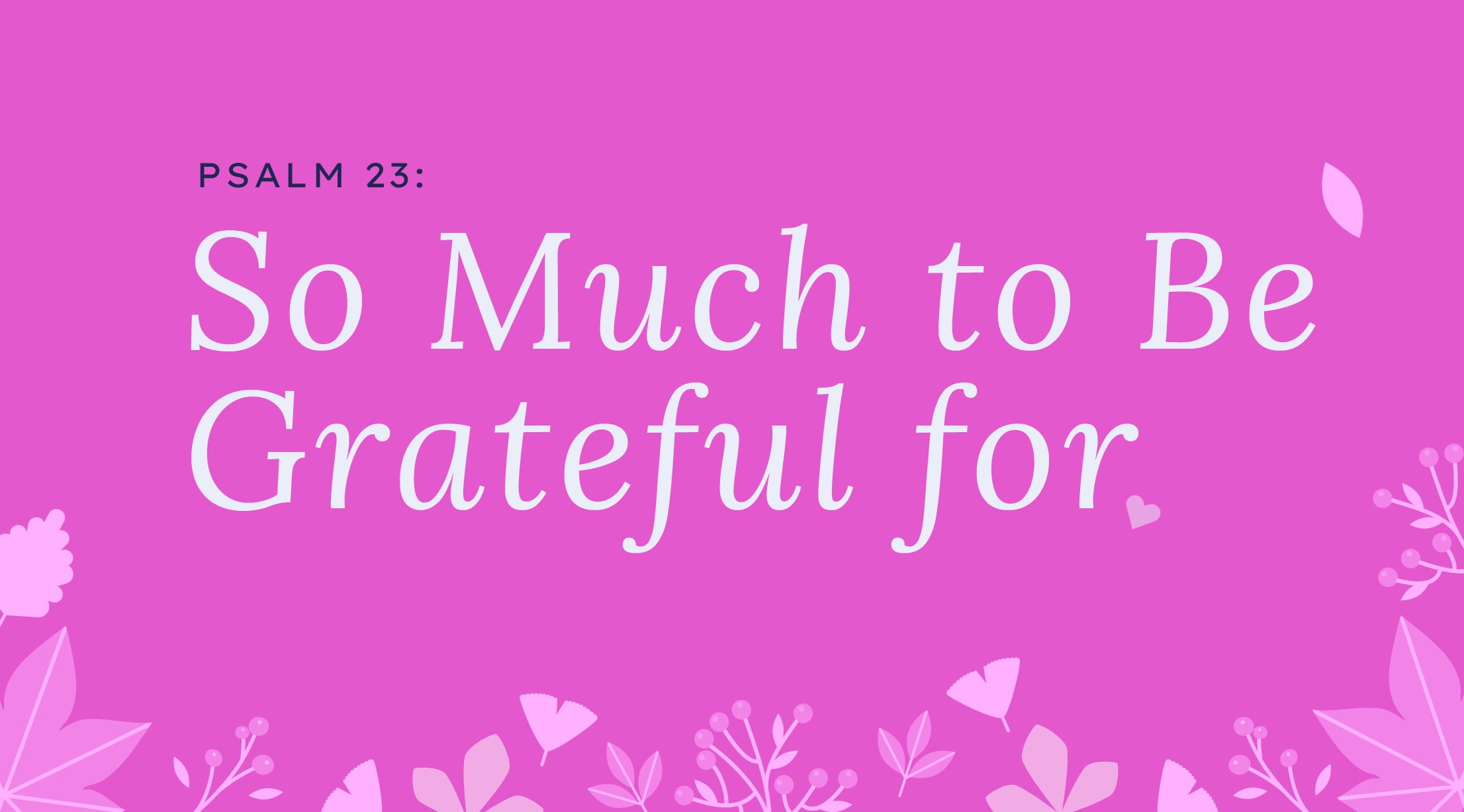 20 Thanksgiving Scriptures To Inspire Gratitude | Pushpay