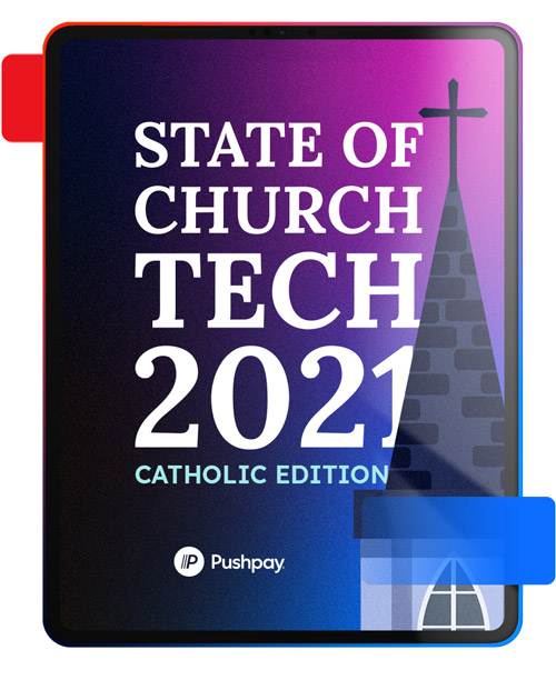 State of Church tech 2021 Catholic Edition